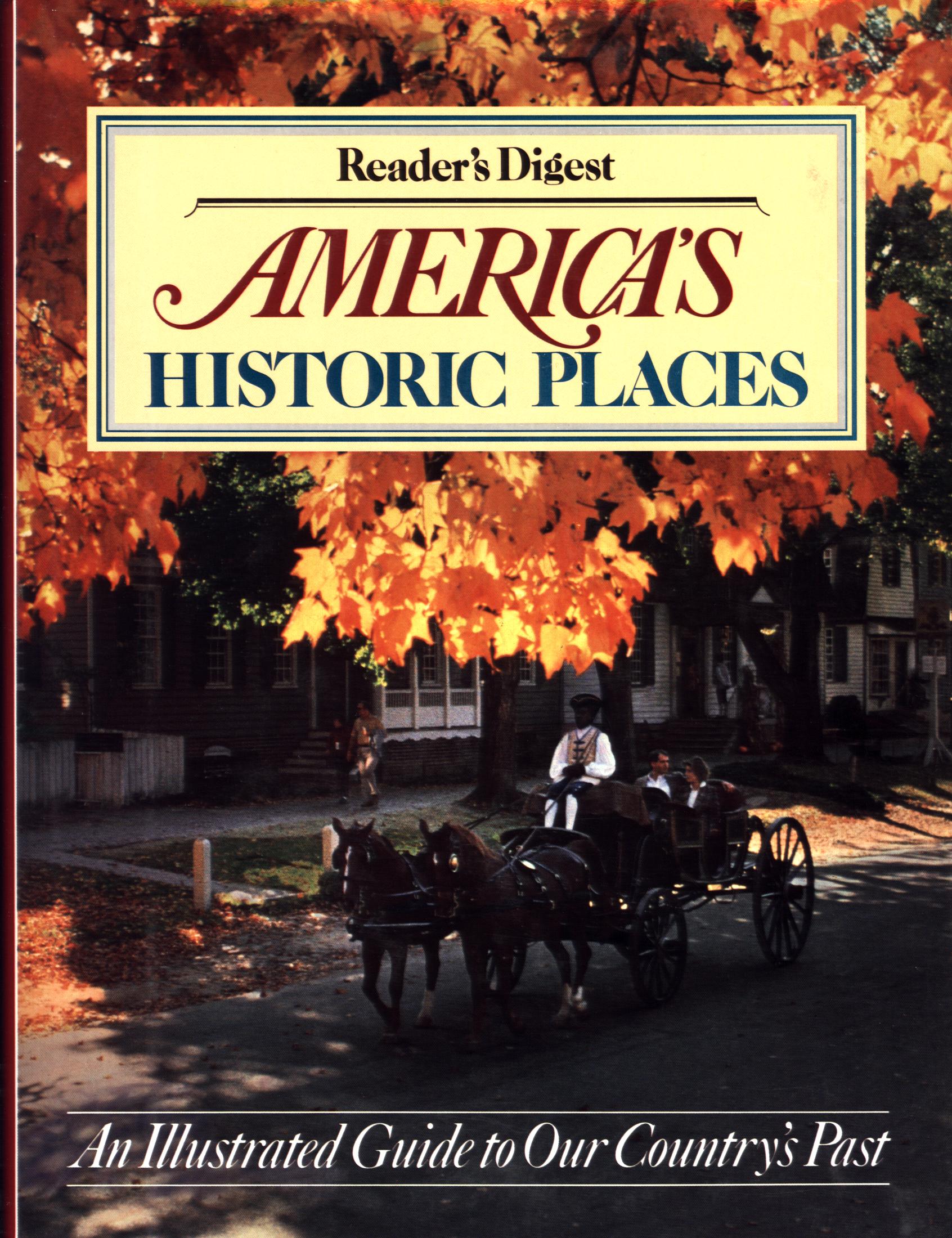 AMERICA'S HISTORIC PLACES: an illustrated guide to our country's past. 